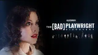 The Bad Playwright | A Choose Your Own Adventure Play