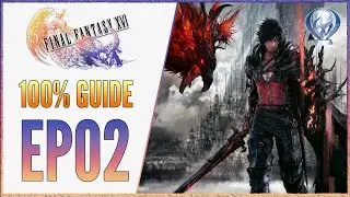 [EP02] FF16 100% Walkthrough - Platinum Trophy Guide - Rosalith Castle - Combat Tips