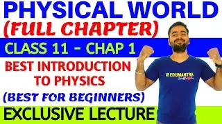 PHYSICAL WORLD || CLASS 11 PHYSICS CHAPTER 1