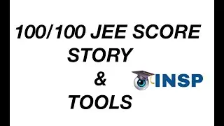 [ JEE ] WHAT DOES IT TAKE TO SCORE A PERFECT 100 & INSP DISCOUNTS