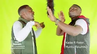 Muntu talumbi - Kadas ft foster Halyz 