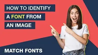 How to identify fonts from images | How to match fonts | How to find font names