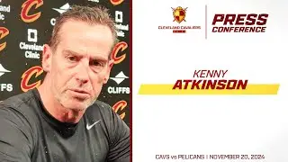 Cleveland Cavaliers Head Coach Kenny Atkinson Pregame Press Conference Nov. 20 Vs. Pelicans