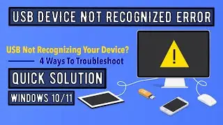 Fix USB Device Not Recognized in Windows 11 / 10 | How To Solve USB device not recognized {Quick}