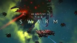 No Man's Sky The Swarm Trailer
