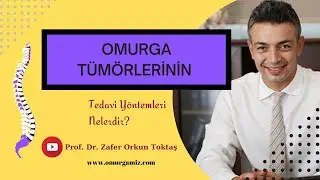 Omurga tümörlerinin tedavi yöntemleri nelerdir?