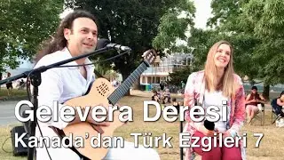 Gelevera Deresi - Kanada'dan Türk Ezgileri 7