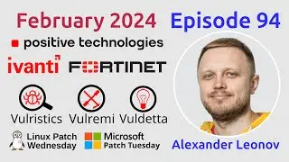 February 2024: Vulremi, Vuldetta, PT VM Course, TrendVulns digests, Ivanti, Fortinet, MSPT, Linux PW