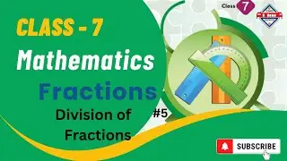 Exam EXPRESS | Class 7 Math | Fractions | Division of Fractions