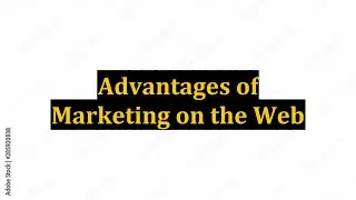 Advantages of Marketing on the Web
