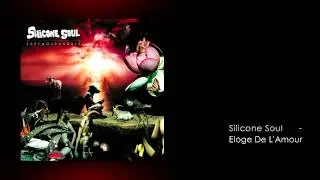 Silicone Soul - Eloge de l'amour