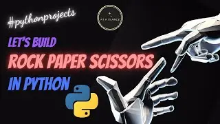 Rock Paper Scissors Game in Python | Python Project from scratch | At A Glance! | 