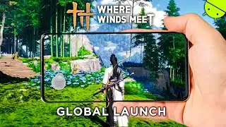 Where Winds Meet Mobile Gameplay(Android) - Intro