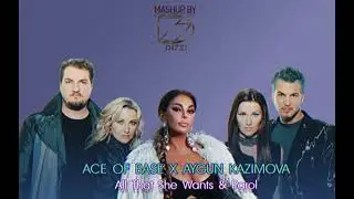 Ace of Base x Aygun Kazimova - All That She Wants & Parol Dizzi MashUp