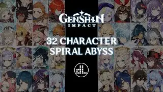 Genshin Impact - 32 Character Spiral Abyss