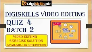 Digiskills video editing quiz 1 batch 2  ||Quiz solution are available Video editing 1 solution