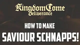 Kingdom Come: Deliverance - How To Make Saviour Schnapps!