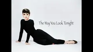 The Way You Look Tonight