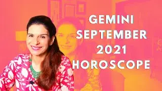 Gemini September 2021 Astrology Horoscope Forecast | Tarot by Anisha