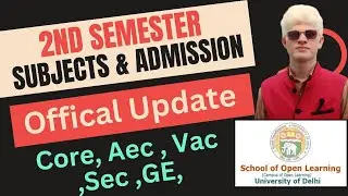 Imp Video: SOL Second Semester Admission and Subjects Detail 2023 | Aec , core, Sec ,vac etc