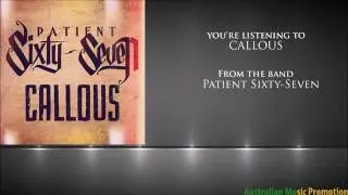 Patient Sixty Seven - Callous