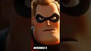 INCREDIBLES 3  #shorts #short #shortsfeed #shortvideo #shortsvideo #trailer #movie #youtubeshorts