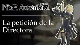Misión Secundaria: LA PETICIÓN DE LA DIRECTORA | NieR: Automata