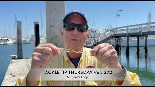 Tackle Tip Thursday Vol 232 (Surgeon's Loop)
