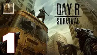 Day R Survival: Last Survivor - Gameplay Walkthrough Part 1 (IOS, Android)