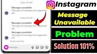 Instagram This type of message isn't supported yet Problem | Instagram Message Unavailable Problem 