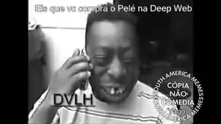 Eis que você compra o Pelé na deep Web