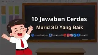 10 Tanya Jawab Cerdas Murid SD Yang Baik
