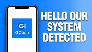 How To Fix GCash App Hello Our System Detected | Final Solution
