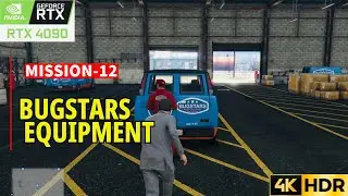 GTA 5 | MISSION - 12 BUGSTARS EQUIPMENT 4K ULTRA 60fps