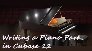 Writing a Piano Part in Cubase 12