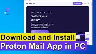 Proton mail Desktop App | How to Download and Install ProtonMail App in PC | Protonmail App