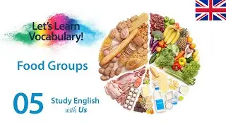 Let's Learn English Vocabulary: Food Groups