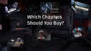 Which DBD Chapters Should You Buy? - Dead By Daylight Beginner Guide