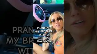 Pranking my BROTHER with a PINK Car Makeover 🙊💕✨🤣 