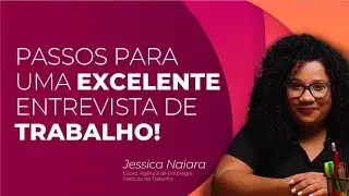 Passos para uma excelente entrevista de trabalho!