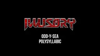 ILLUSORY – Odd-Y-Sea [Official Music Video]
