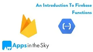 How To Master The Basics Of Firebase Functions