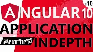 ANGULAR IN TELUGU | ANGULAR 10 IN TELUGU | ANGULAR APPLICATION EXPLAINED IN-DEPTH