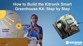 How to Build the Kitronik Greenhouse to Learn about Plants & the Environment: Step by Step Tutorial