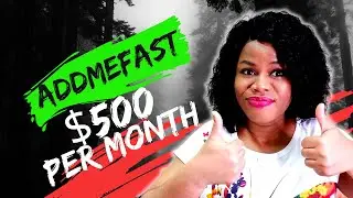 ADDMEFAST - Earn $500 A Month & Withdraw Addmefast Money To Your Local Bank Account