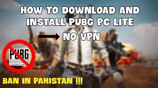 How To Download And Install PUBG PC Lite After Ban In Pakistan Without VPN