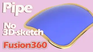 pipe command freely surface Fusion360 tutorial
