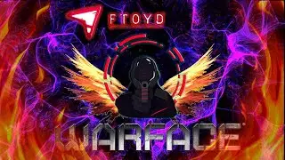 Warface Ftoyd и Кв