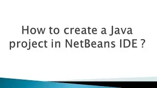 How to create a Java project in NetBeans IDE ?