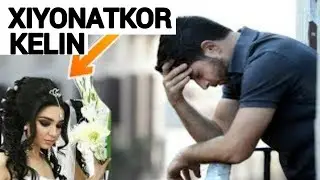 Xiyonatkor kelin. Erkaklar Dayus bòlib qolmanglar !!!